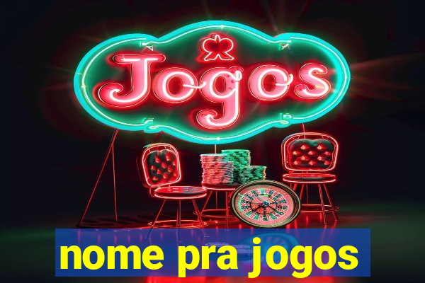 nome pra jogos